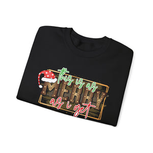 Christmas Crewneck Sweatshirt - Merry as I Get Design