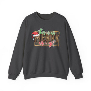 Christmas Crewneck Sweatshirt - Merry as I Get Design