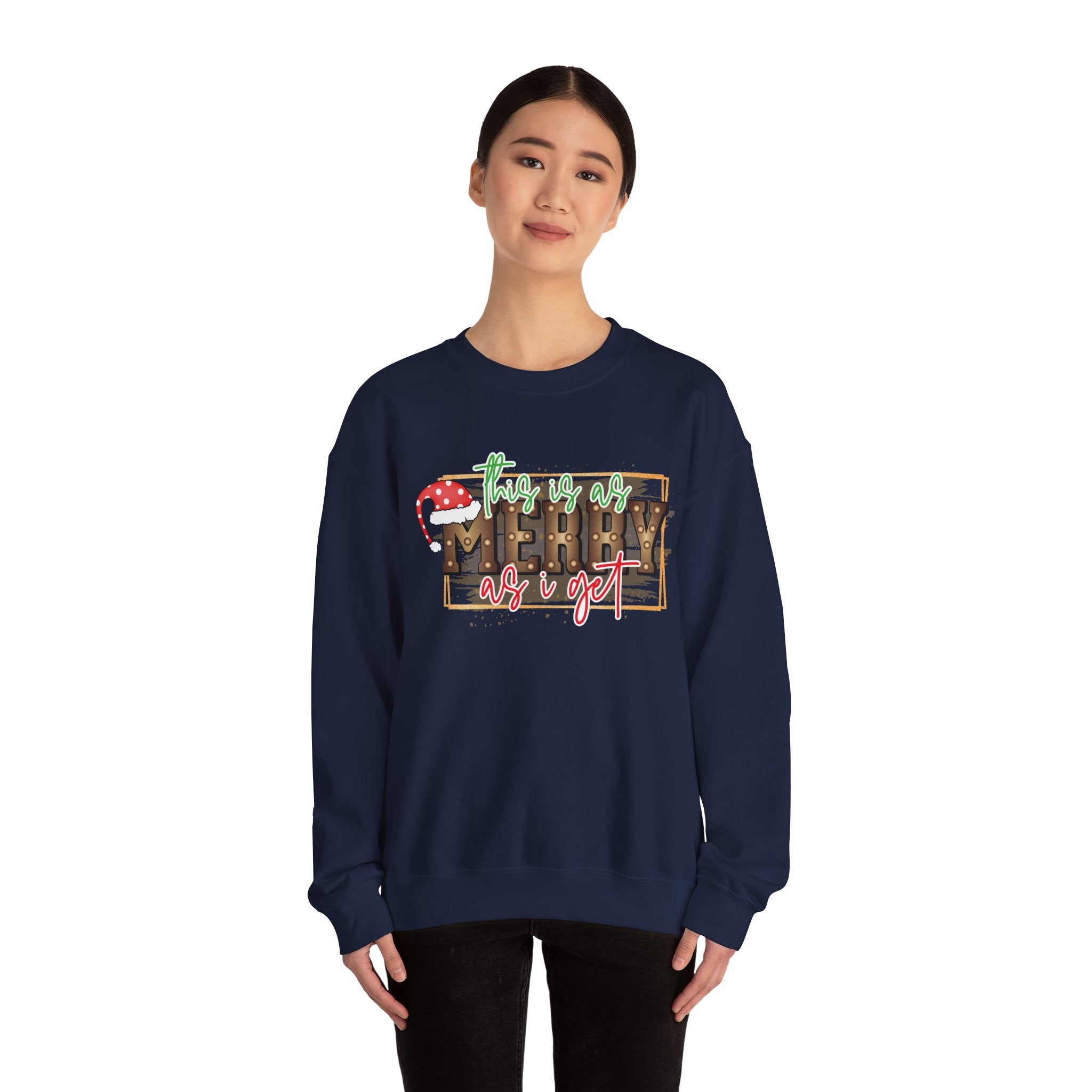 Christmas Crewneck Sweatshirt - Merry as I Get Design