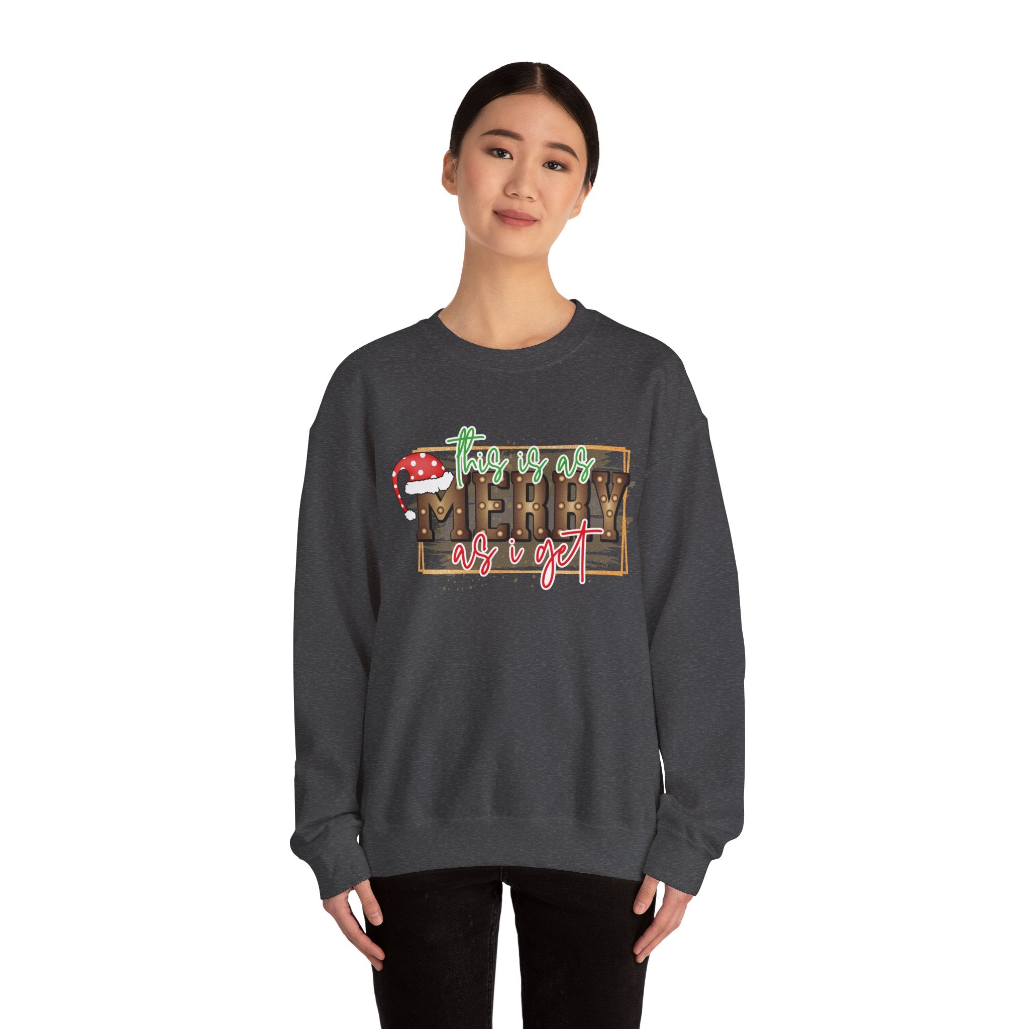 Christmas Crewneck Sweatshirt - Merry as I Get Design