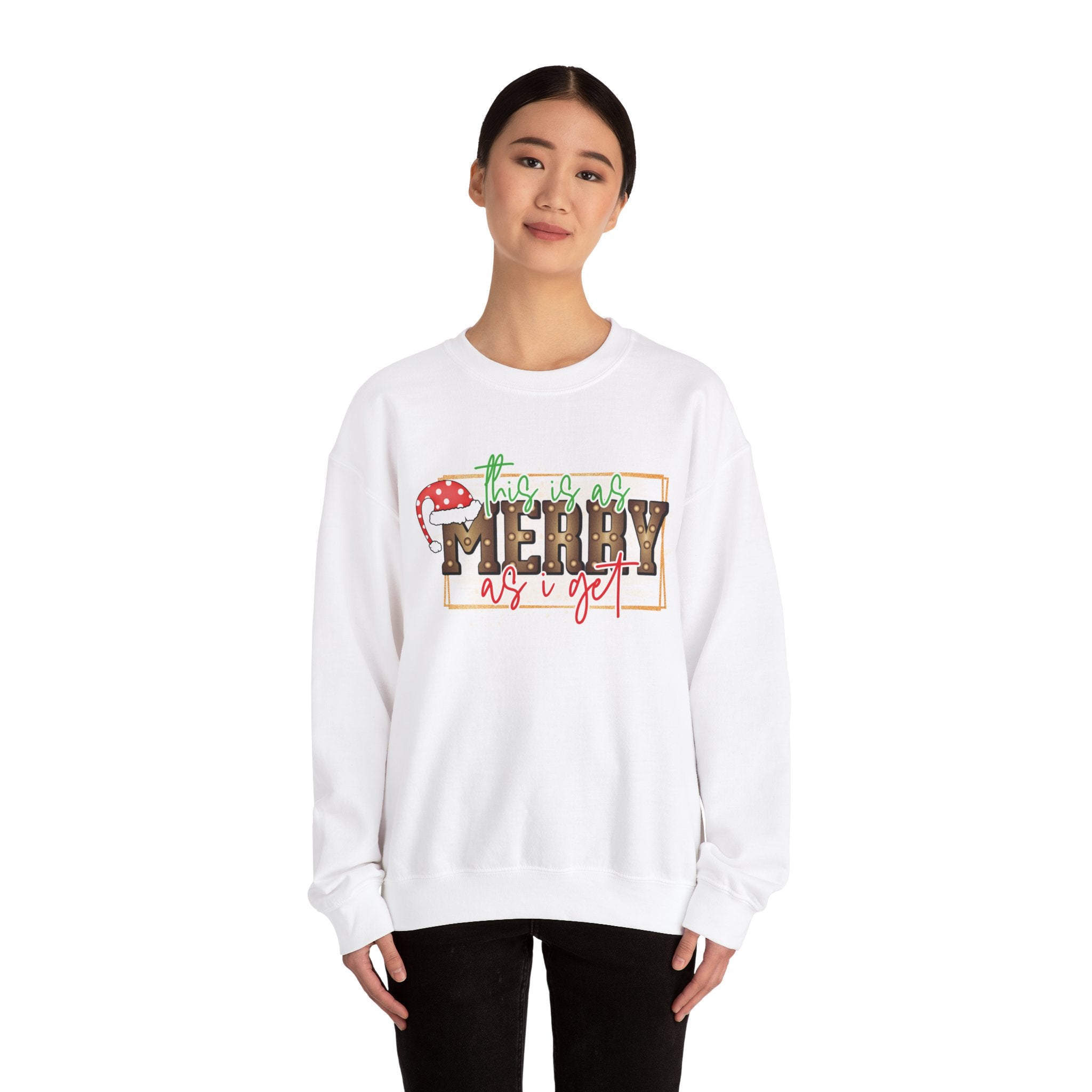 Christmas Crewneck Sweatshirt - Merry as I Get Design