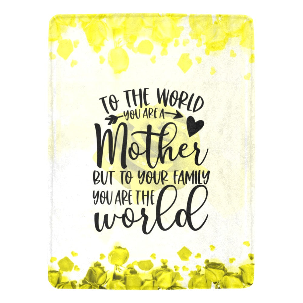 To The World You Are A Mother But To Yellow Ultra-Soft Micro Fleece Blanket 60"x80"