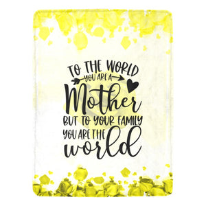 To The World You Are A Mother But To Yellow Ultra-Soft Micro Fleece Blanket 60"x80"