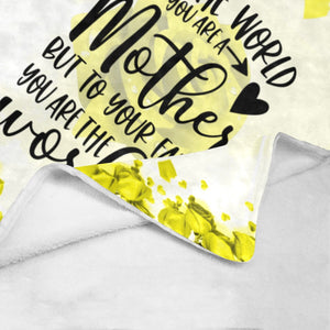 To The World You Are A Mother But To Yellow Ultra-Soft Micro Fleece Blanket 60"x80"