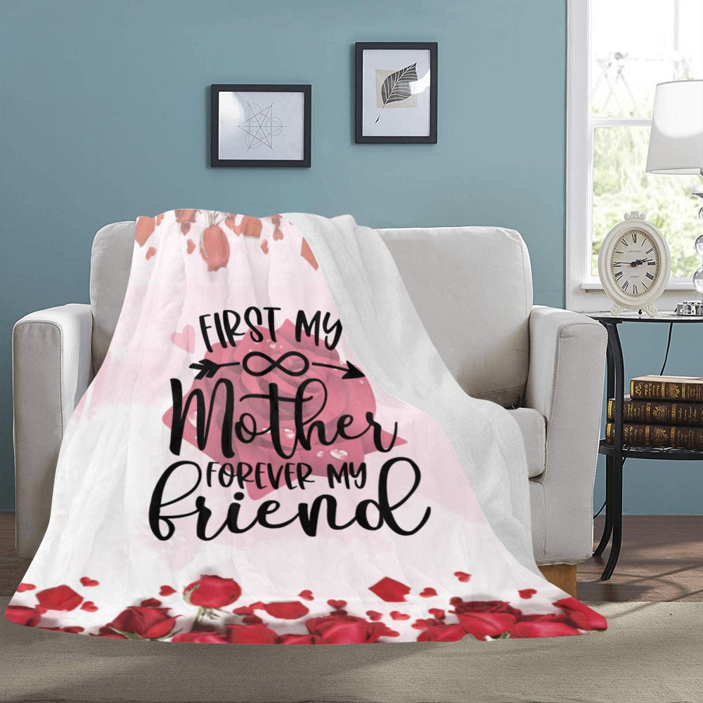 First My mother forever my friend Ultra-Soft Micro Fleece Blanket 60"x80"