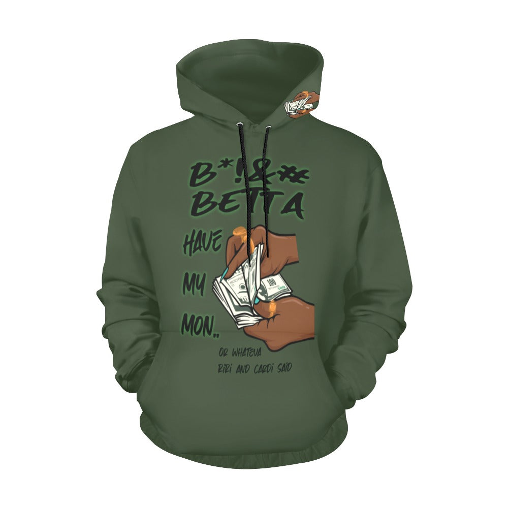 B*!&# Betta Have My Mon.. Green Hoodie All Over Print Hoodie for Women (USA Size) (Model H13)