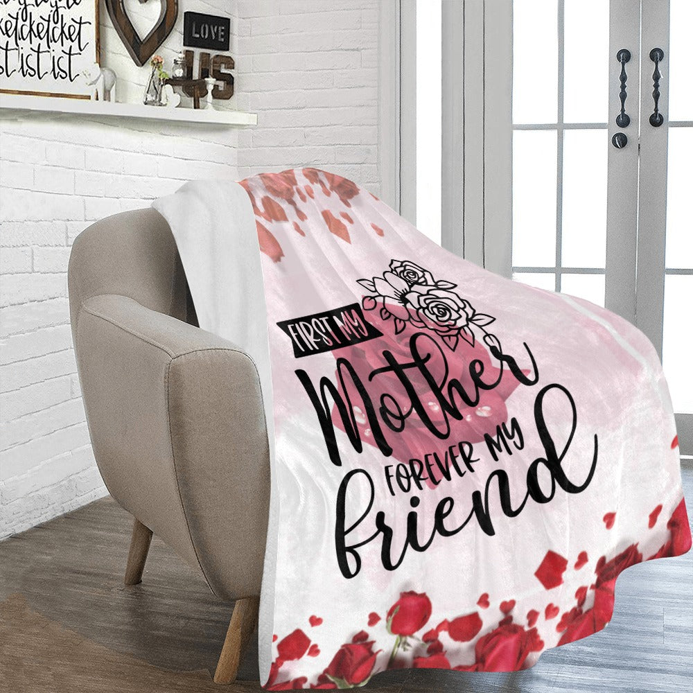 First My mother forever my friend II Ultra-Soft Micro Fleece Blanket 60"x80"