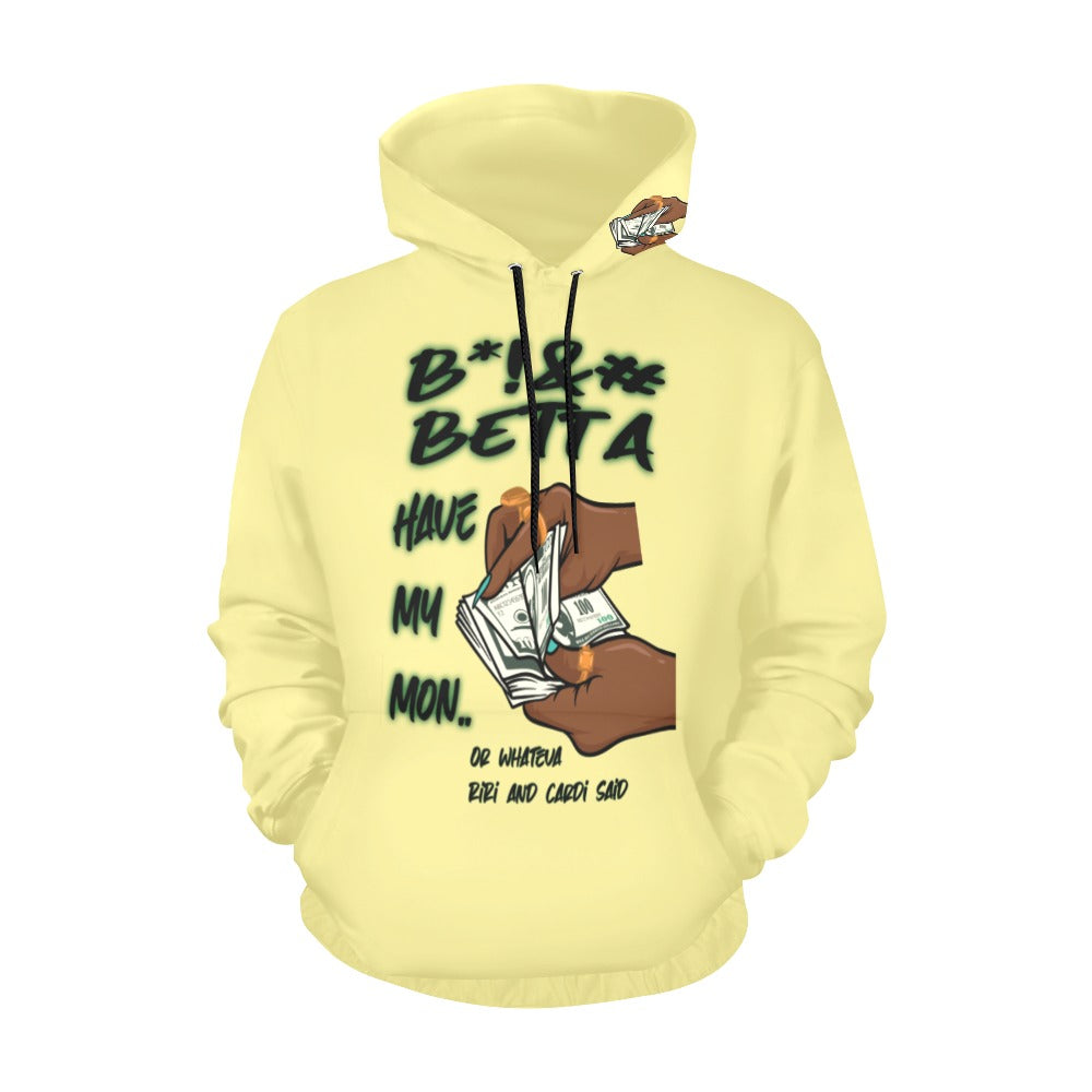 B*!&# Betta Have My Mon.. Yellow Hoodie All Over Print Hoodie for Women (USA Size) (Model H13)