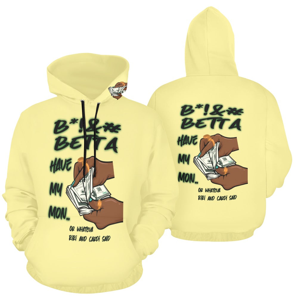 B*!&# Betta Have My Mon.. Yellow Hoodie All Over Print Hoodie for Women (USA Size) (Model H13)