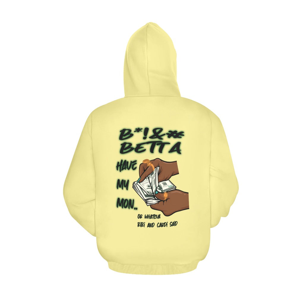 B*!&# Betta Have My Mon.. Yellow Hoodie All Over Print Hoodie for Women (USA Size) (Model H13)