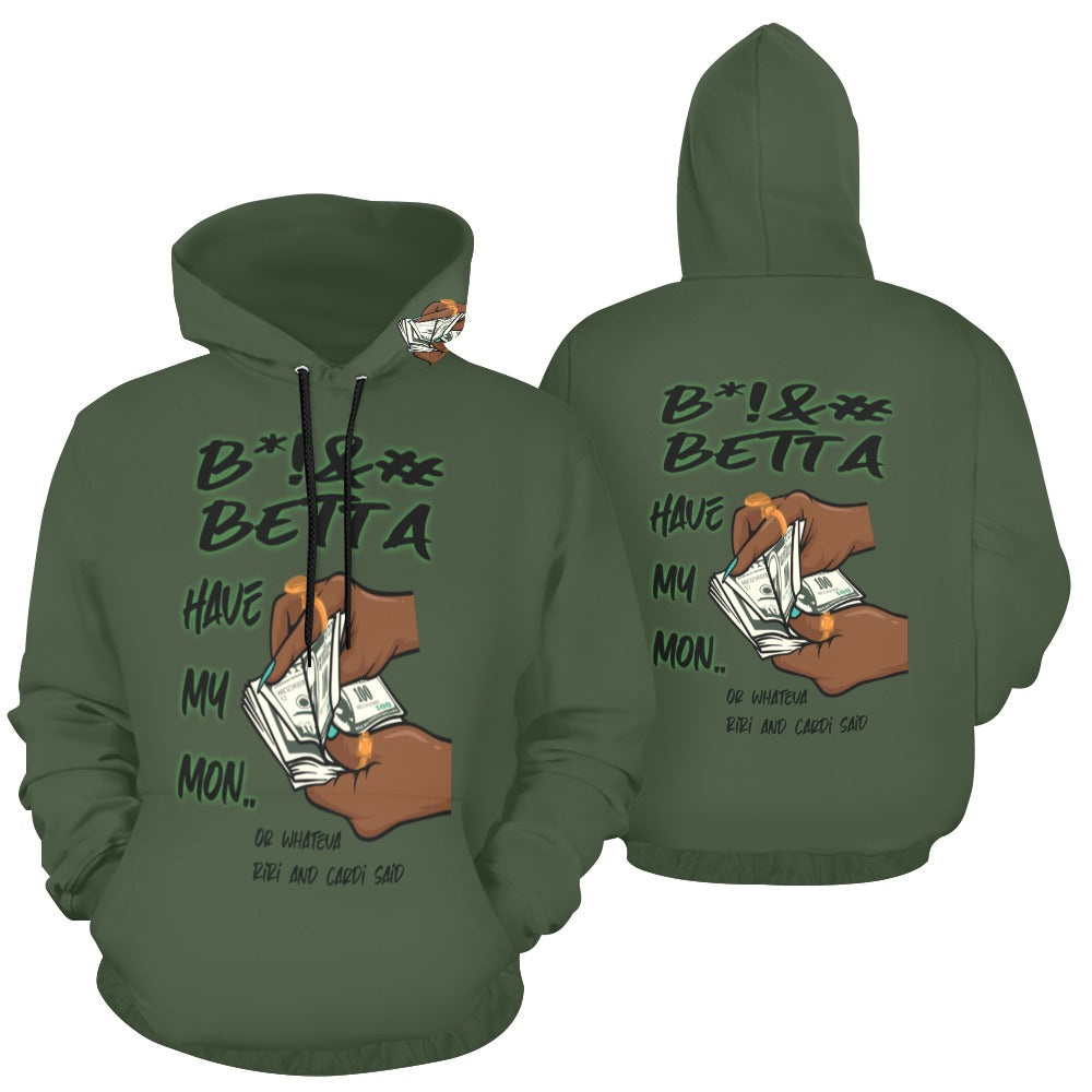 B*!&# Betta Have My Mon.. Green Hoodie All Over Print Hoodie for Women (USA Size) (Model H13)