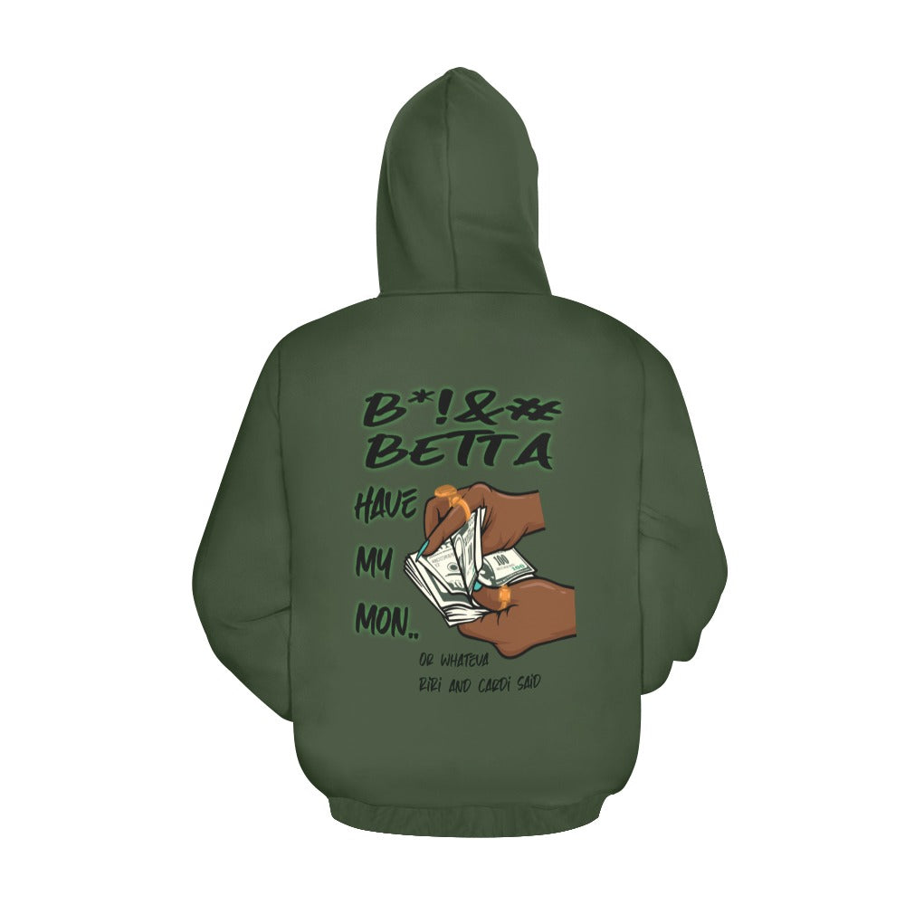 B*!&# Betta Have My Mon.. Green Hoodie All Over Print Hoodie for Women (USA Size) (Model H13)