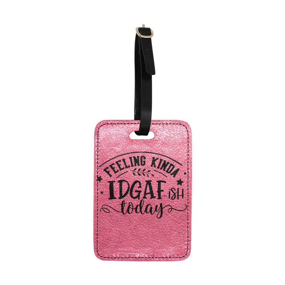 Feeling Kinda IDGAF-ish Luggage Tag